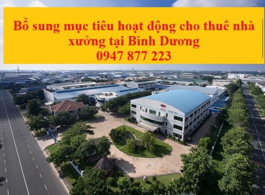 Đăng ký bổ sung mục tiêu hoạt động cho thuê nhà xưởng tại Bình Dương